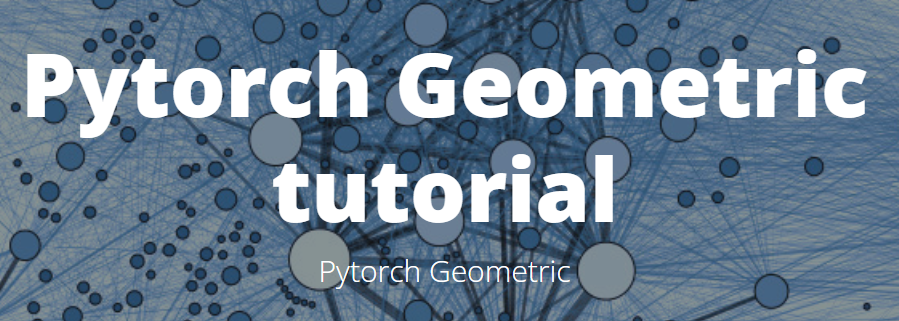 Pytorch Geometric tutorial