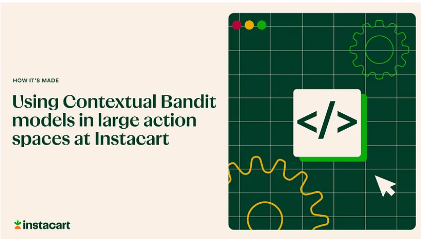 Using Contextual Bandit models in large action spaces at Instacart